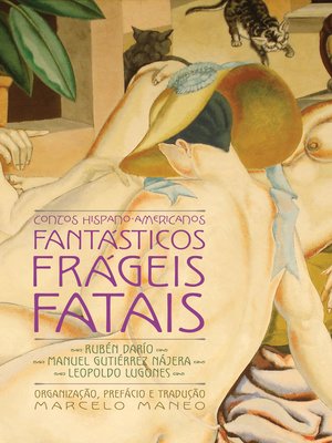 cover image of Contos hispano-americanos fantásticos, frágeis, fatais